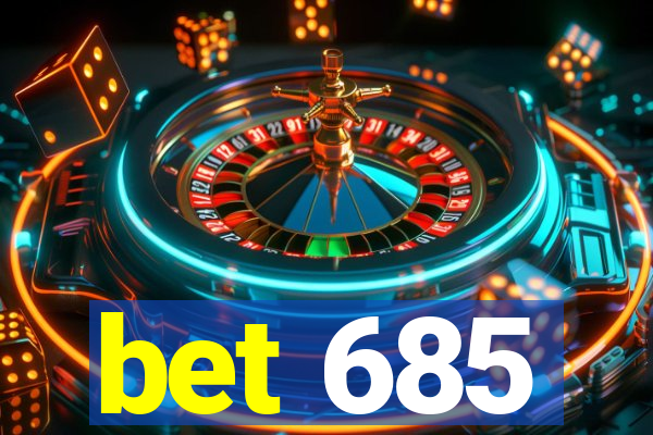 bet 685